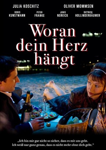 Woran dein Herz hängt (2009)